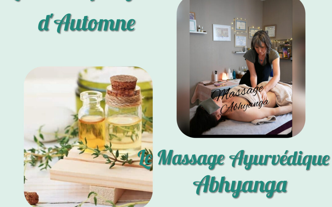 Massage Ayurvédique Abhyanga : le massage idéal pour la saison!!